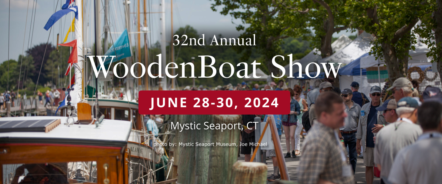 WoodenBoat Show, June 28-30, 2024